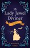 [Lady Diviner 01] • The Lady Jewel Diviner